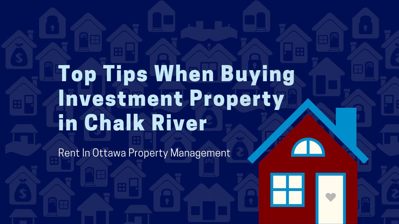 Top Tips When Buying Investment Property in Chalk River